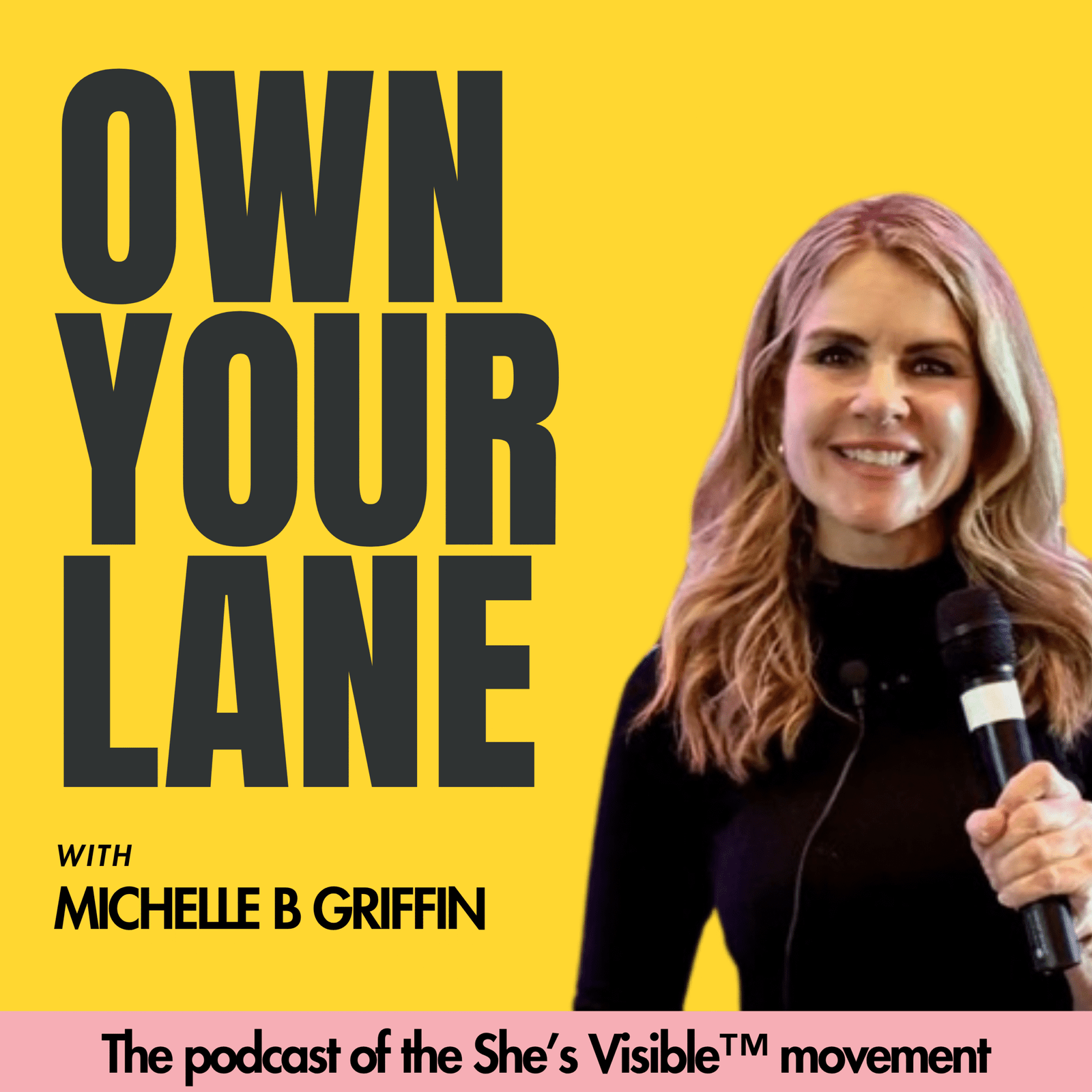 Own Your Lane™ Roadmap Created by. Michelle B Griffin