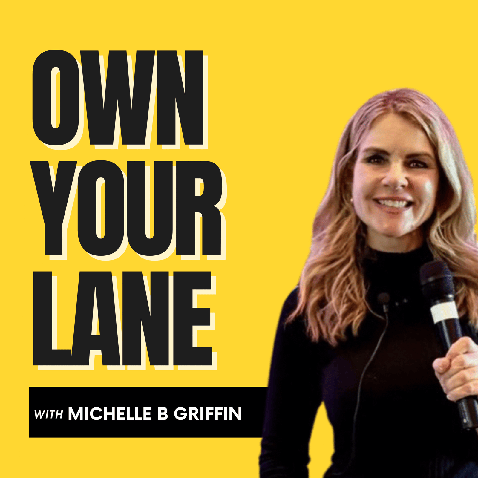 Own Your Lane Podcast with Michelle B Griffin 
